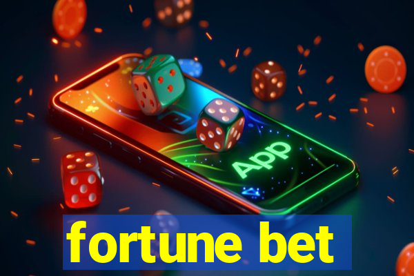 fortune bet